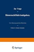 E-Book (pdf) Zur Frage der Binnenschiffahrtsabgaben von Hermann Schumacher