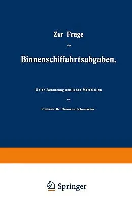 E-Book (pdf) Zur Frage der Binnenschiffahrtsabgaben von Hermann Schumacher