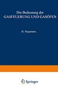 E-Book (pdf) Die Bedeutung der Gasfeuerung und Gasöfen von H. Stegmann