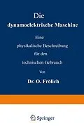 E-Book (pdf) Die dynamoelektrische Maschine von Oscar Frölich