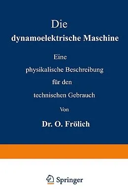 E-Book (pdf) Die dynamoelektrische Maschine von Oscar Frölich