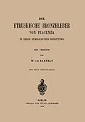 E-Book (pdf) Die Etruskische Bkonzeleber von Piacenza von W. von Bartels