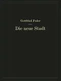 E-Book (pdf) Die neue Stadt von Gottfried Feder, NA Rechenberg