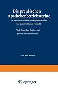 E-Book (pdf) Die preußischen Apothekenbetriebsrechte in gewerberechtlicher, vermögensrechtlicher und steuerrechtlicher Hinsicht von Adolf Hamburger