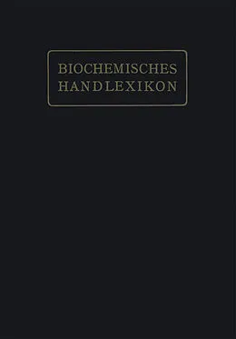 E-Book (pdf) Biochemisches Handlexikon von H. Altenburg, I. Bang, K. Bartelt