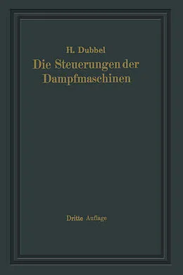 E-Book (pdf) Die Steuerungen der Dampfmaschinen von Heinrich Dubbel