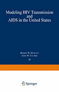 E-Book (pdf) Modeling HIV Transmission and AIDS in the United States von Herbert W. Hethcote, James W. van Ark