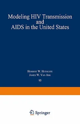 E-Book (pdf) Modeling HIV Transmission and AIDS in the United States von Herbert W. Hethcote, James W. van Ark