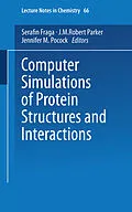 E-Book (pdf) Computer Simulations of Protein Structures and Interactions von Serafin Fraga, J. M. Robert Parker, Jennifer M. Pocock