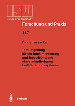 E-Book (pdf) Testumgebung für die Implementierung und Inbetriebnahme eines adaptierbaren Leitsteuerungssystems von Dirk Strassacker