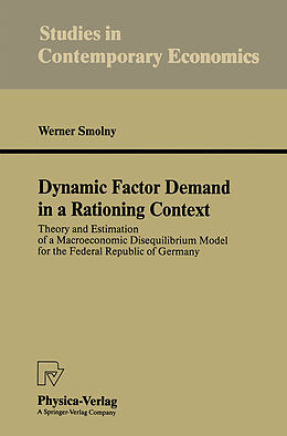 eBook (pdf) Dynamic Factor Demand in a Rationing Context de Werner Smolny