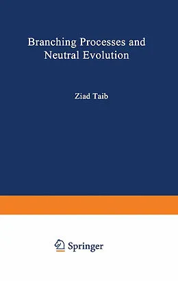 E-Book (pdf) Branching Processes and Neutral Evolution von Ziad Taib