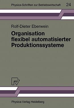 E-Book (pdf) Organisation flexibel automatisierter Produktionssysteme von Rolf-Dieter Eberwein