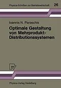 E-Book (pdf) Optimale Gestaltung von Mehrprodukt-Distributionssystemen von Ioannis N. Paraschis