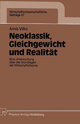 E-Book (pdf) Neoklassik, Gleichgewicht und Realität von Arnis Vilks