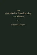 E-Book (pdf) Der elektrische Durchschlag von Gasen von Berthold Gänger