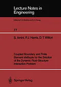 E-Book (pdf) Coupled Boundary and Finite Element Methods for the Solution of the Dynamic Fluid-Structure Interaction Problem von Siamak Amini, Paul J. Harris, David T. Wilton