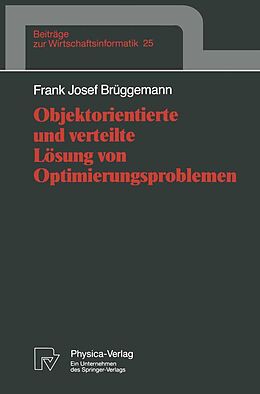 E-Book (pdf) Objektorientierte und verteilte Lösung von Optimierungsproblemen von Frank Josef Brüggemann