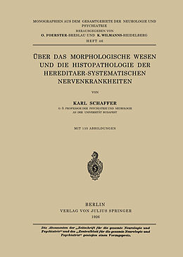 Kartonierter Einband Über das Morphologische Wesen und die Histopathologie der Hereditaer-Systematischen Nervenkrankheiten von Karl Schaffer