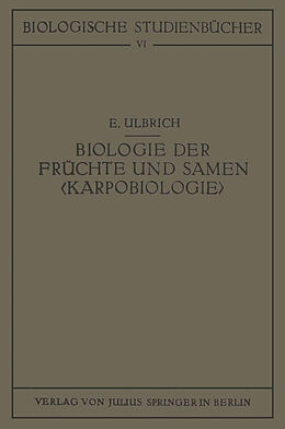 Kartonierter Einband Biologie der Früchte und Samen Karpobiologie von E. Ulbrich