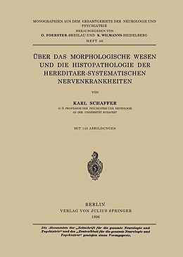 E-Book (pdf) Über das Morphologische Wesen und die Histopathologie der Hereditaer-Systematischen Nervenkrankheiten von Karl Schaffer