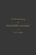 E-Book (pdf) Die qualitative und quantitative Bestimmung des Holzschliffes im Papier von Albrecht Müller