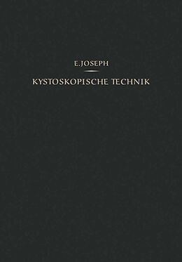 Kartonierter Einband Kystoskopische Technik von Eugen Joseph