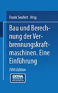E-Book (pdf) Bau und Berechnung der Verbrennungskraftmaschinen von Frank Seufert