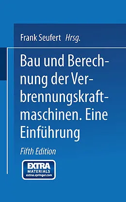E-Book (pdf) Bau und Berechnung der Verbrennungskraftmaschinen von Frank Seufert