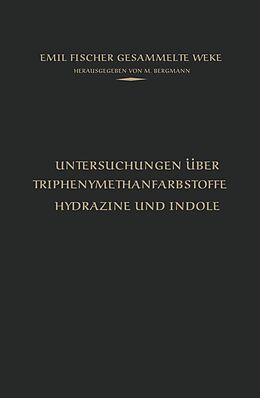 E-Book (pdf) Untersuchungen über Triphenylmethanfarbstoffe Hydrazine und Indole von Emil Fischer