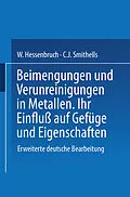 E-Book (pdf) Beimengungen und Verunreinigungen in Metallen von NA Smithells, NA Hessenbruch