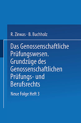 E-Book (pdf) Das Genossenschaftliche Prüfungswesen. Grundzüge des Genossenschaftlichen Prüfungs- und Berufsrechts von R. Zirwas, B. Buchholz