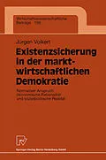 E-Book (pdf) Existenzsicherung in der marktwirtschaftlichen Demokratie von Jürgen Volkert