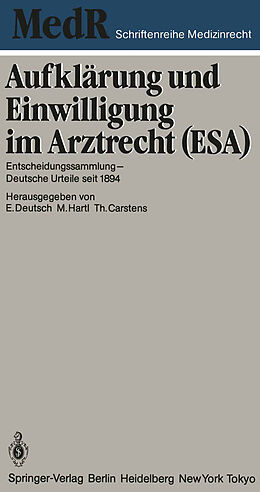 Kartonierter Einband Aufklärung und Einwilligung im Arztrecht (ESA) von Erwin Deutsch, Monika Hartl, Thomas Carstens