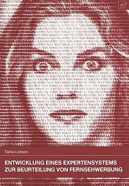 E-Book (pdf) Entwicklung eines Expertensystems zur Beurteilung von Fernsehwerbung von Tania Lorson