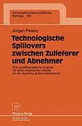 E-Book (pdf) Technologische Spillovers zwischen Zulieferer und Abnehmer von Jürgen Peters