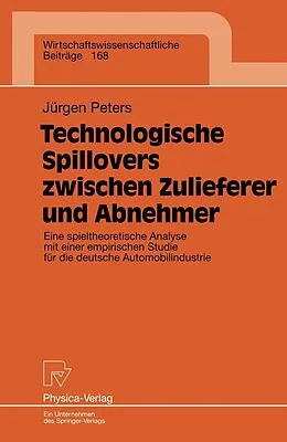 E-Book (pdf) Technologische Spillovers zwischen Zulieferer und Abnehmer von Jürgen Peters