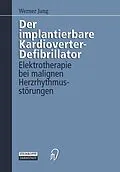 E-Book (pdf) Der implantierbare Kardioverter-Defibrillator von Werner Jung
