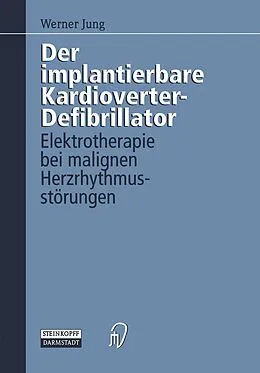 E-Book (pdf) Der implantierbare Kardioverter-Defibrillator von Werner Jung