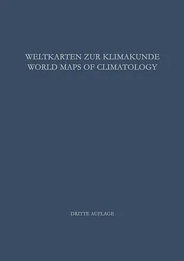 E-Book (pdf) Weltkarten zur Klimakunde / World Maps of Climatology von H.E. Landsberg, H. Lippmann, K. Paffen