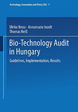 E-Book (pdf) Bio-Technology Audit in Hungary von Ulrike Bross, Annamaria Inzelt, Thomas Reiß