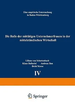 E-Book (pdf) Die Rolle der mittätigen Unternehmerfrauen in der mittelständischen Wirtschaft von Liliane von Schuttenbach, Klaus Ballarini, Andreas Ihm