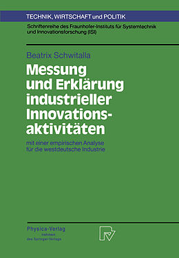 E-Book (pdf) Messung und Erklärung industrieller Innovationsaktivitäten von Beatrix Schwitalla