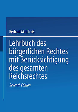 Kartonierter Einband Lehrbuch des Bürgerlichen Rechtes von Bernhard Matthiaß