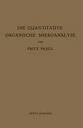 E-Book (pdf) Die Quantitative Organische Mikroanalyse von Fritz Pregl