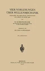 E-Book (pdf) Vier Vorlesungen Über Wellenmechanik, Gehalten an der Royal Institution in London im März 1928 von E. Schrödinger, Hans Kopfermann
