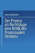 E-Book (pdf) Der Prozess als Rechtslage von James Goldschmidt