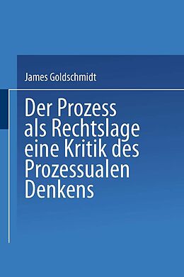 E-Book (pdf) Der Prozess als Rechtslage von James Goldschmidt