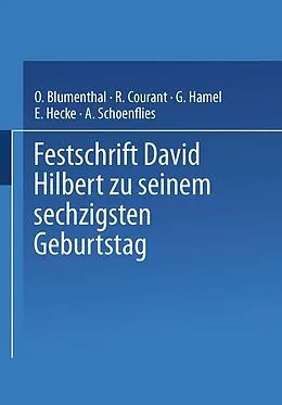 E-Book (pdf) Festschrift David Hilbert zu Seinem Sechzigsten Geburtstag am 23. Januar 1922 von O. Blumenthal, R. Courant, G. Hamel