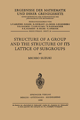Kartonierter Einband Structure of a Group and the Structure of its Lattice of Subgroups von Michio Suzuki